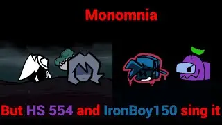 Prepare Yourselves for a double cover Monomnia but HS 554 & @Ironboy_150 sings it read desc