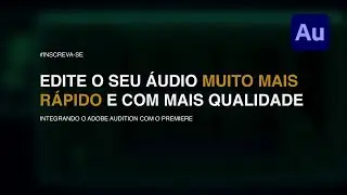 Como editar seu áudio do Adobe Premiere no Adobe Audition sem precisar exportar