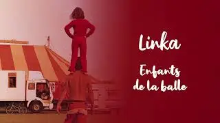 Linka - Enfants de la Balle
