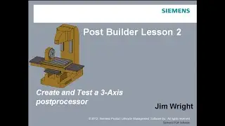 УРОК 2. СОЗДАНИЕ ПОСТПРОЦЕССОРА. POST BUILDER SIEMENS NX