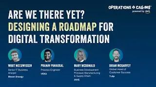 Are We There Yet? Designing a Roadmap for Digital Transformation | Operations Calling 2024