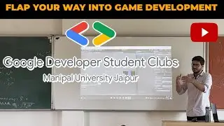 Flap Your Way Into Game Development - Google Developer Students Club MUJ