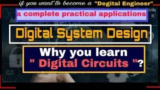 Why we learn digital electronics circuit | digital Electronics | Electronics globe