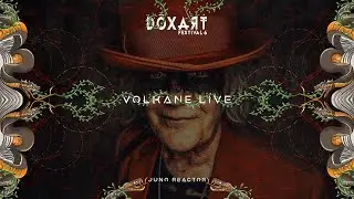 Volkane Production | Juno Reactor @Dox Art Festival #6