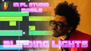 Remake Blinding Lights - The Weeknd In FL Studio Mobile