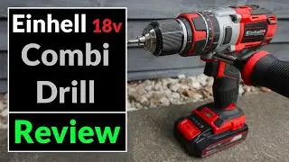 Einhell 18v Brushless Combi Drill TE-CD 18 Li-i BL  (Tool Review)