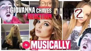 Reacting to Giovanna Chaves Musical.ly - Part 2