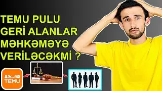 TƏCİLİ TEMUDAN PULLARINIZI QAYTARMISINIZSA MÜTLƏQ İZLƏYİN !(Temu Bizi Məhkəməyə Verəcəkmi?