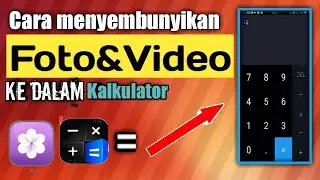 Cara Menyembunyikan Foto&Video ke dalam Kalkulator|HideX