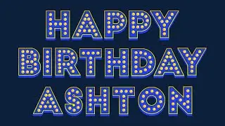 Happy Birthday Ashton
