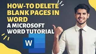 How-To Remove & Delete Blank Pages in Microsoft Word - FAST! - Microsoft Office 2019 Tutorial