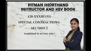 Section-2, CH-XXXIII(33) Special Contractions (explained in an easy way)(Pitman Shorthand Video-195)