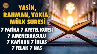 7 Fatihah 7 Ayatul Kursi 7 Amanarrasulu 7 Kafirun 7 Ikhlas 7 Falaq 7 Nas | Yaseen Rahman Waqia Mulk
