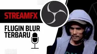 Latest Flugin!! StreamFX for Obs Version 28.0.2 | Blur Effect