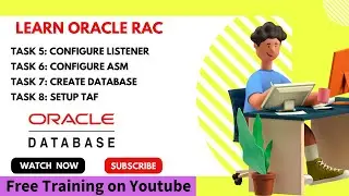 Oracle RAC | Hand's-On Practice | Task 5: Install Configure Listener, ASM, DISK Database, TAF