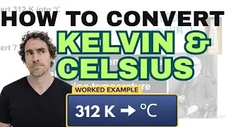 How to Convert Between Kelvin and Celsius Temperature 🌡️