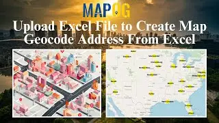 Upload Excel File to Create Map - Geocode Address From Excel