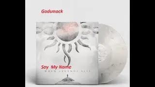 GODSMACK- Say My Name Lyrics Video