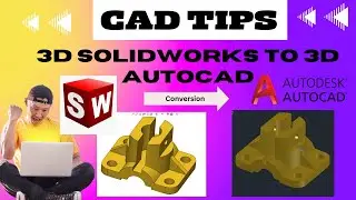 How to convert 3D Solidworks to 3D Autocad file easily || Solidworks to AutoCAD