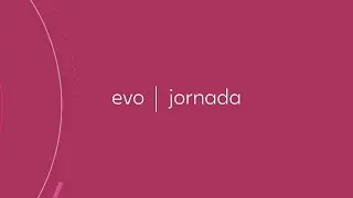 evo | jornada. É preciso, é Evolucional. Nossa jornada é o seu resultado.