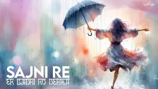 O Sajni Re x Ek Ladki Ko Dekha Remix | Chillout Mashup