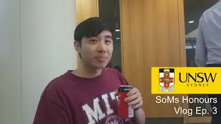 UNSW SoMs Honours Vlog | Term 1 Week 4 - Episode. 3
