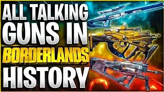 All Talking Guns And Gear In Borderlands History - (Borderlands 2, 3 and The Pre-Sequel)