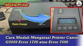 Easy Ways to Overcome Canon G2020 Error 1726 or Error 7500 and Proven to Work
