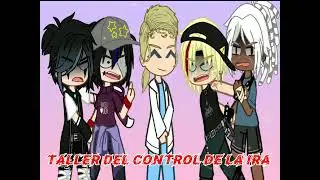 “TALLER DEL CONTROL DE LA IRA” (Gacha club - Meme) (Robert, Zuri, @shiro0.. y Andy)