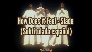 Slade | How Does It Feel | Subtitulada español