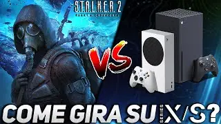 STALKER 2 come gira su XBOX SERIES S? Bene ma NON BENISSIMO!