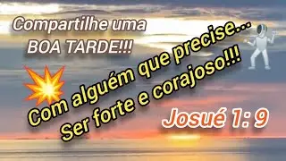 Boa tarde com Josué 1: 9 mensagens Bíblicas