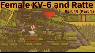 Female KV-6 and Ratte 16 (Part 1) - Cartoons about tanks