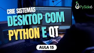 Aula 15: Criando Nossa Primeira Janela com PySide6
