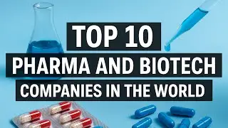 Top 10 Pharma Biotech Companies in the World | 