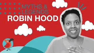 Myths & Legends: Robin Hood