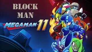 MegaMan 11 -- pt. 1 Block Man