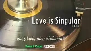 Tena   Love Is Singular  Official Audio +Lyrics