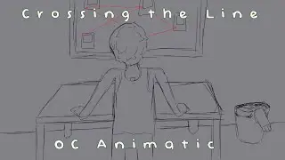 Crossing The Line - OC Animatic