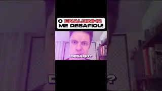 O ENALDINHO DESAFIOU O NOBRU!!! 