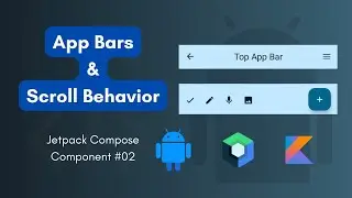 App Bars & Scroll Behavior | Jetpack Component #02 | Code-Along
