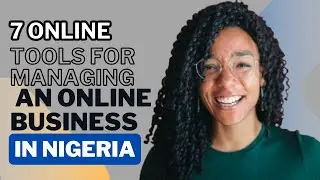 7 Best Online Tools For Managing An Online Business In Nigeria