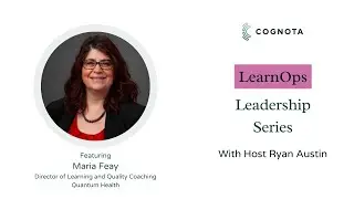 LearnOps Leadership Series | Episode 3 | Maria Feay