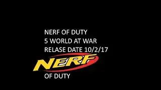 Nerf Of Duty 5 World At War is Here