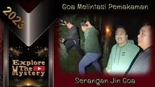 Serangan Jin Penunggu Goa Yang Menegangkan