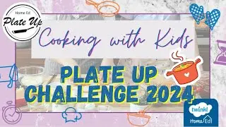 Cooking with Kids-Easy Recipes with Plate Up 2024