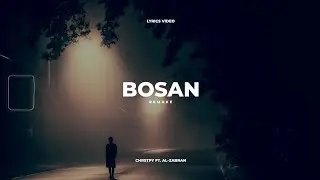 BOSAN - CHRSTPY FT AL ZABRAN (Lyrics Video)