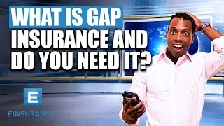 What Is Gap Insurance And Do You Need It?