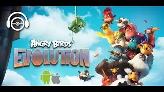 Angry birds Evolution - Android/ IOS