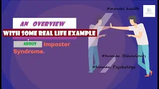 Imposter Syndrome | An OVerview | Real Life Examples
